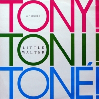 Tony! Toni! Ton&eacute;! &ndash; Little Walter