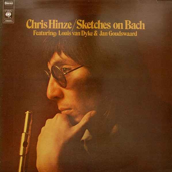 Chris Hinze Featuring: Louis Van Dyke & Jan Goudswaard &ndash; Sketches On Bach