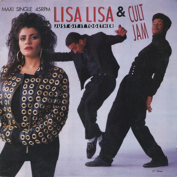 Lisa Lisa & Cult Jam &ndash; Just Git It Together