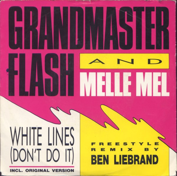 Grandmaster Flash & Melle Mel &ndash; White Lines (Don't Do It)