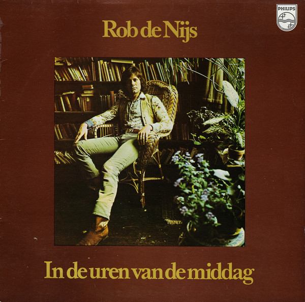 Rob de Nijs &ndash; In De Uren Van De Middag