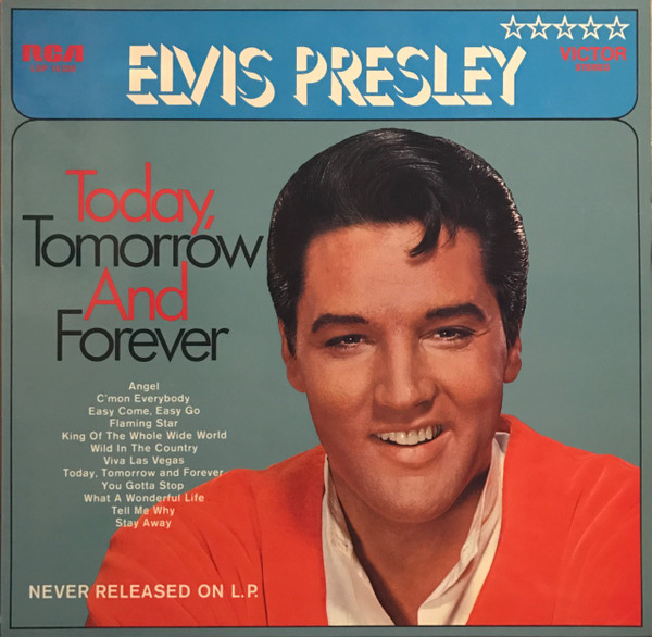 Elvis Presley &ndash; Today, Tomorrow And Forever