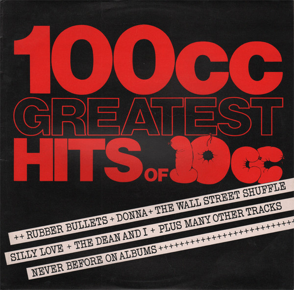 10cc &ndash; 100cc Greatest Hits Of 10cc