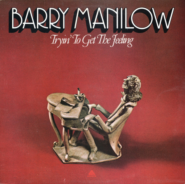 Barry Manilow &ndash; Tryin' To Get The Feeling
