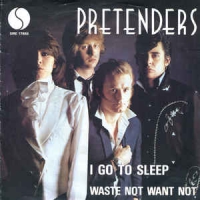 Pretenders - I go to sleep