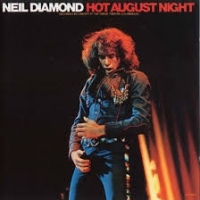Neil Diamond - Hot august night