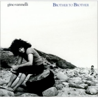 Gino Vannelli - Brother to brother