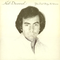 Neil Diamond - You don't bring me flowers