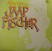 Jaap Fischer - Alles van....