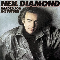 Neil Diamond - Headed for the Future