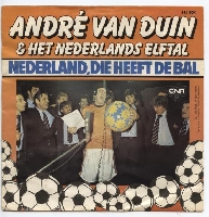 Andre van Duin & het Nederla0nds elftal - Nederland, die heeft de bal