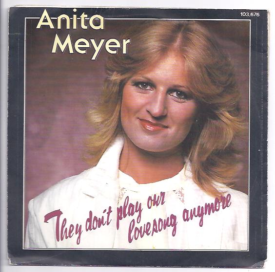 Anita Meyer - They don't Play our Lovesong Anymore