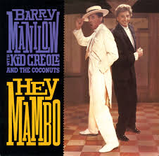 Barry Manilow with Kid Creole and the Coconuts - Hey Mambo