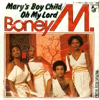 Boney M. - Mary's boy child / Oh my Lord