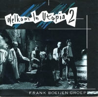 Frank Boeijen Groep - Welkom in Utopia 2