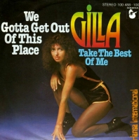 Gilla - We gotta get out of this place