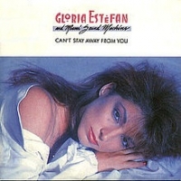 Gloria Estefan and Miami Sound Machine - Can't stay away from you