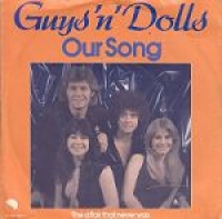 Guys 'N' Dolls - Our song
