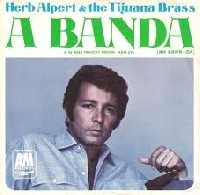 Herb Alpert & the Tijuana Brass - A Banda