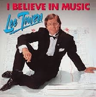 Lee Towers - I believe in music