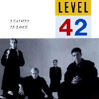Level 42 - Lessons in love