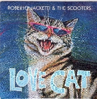 Roberto Jacketti & The Scooters - Love cat
