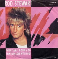 Rod Stewart - What am I gonna do (I'm so in love with you)
