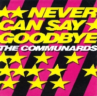 Communards - Never can say goodbye