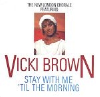 Vicki Brown - Stay with me 'til the morning