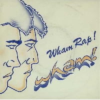 Wham! - Wham Rap!
