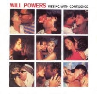 Will Powers - Kissing with confidence