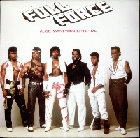 Full Force - Alice, I want you just for me