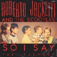 Roberto Jacketti & The Scooters - So I say