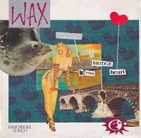 Wax - Building a bridge to your heart