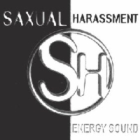 Saxual Harassment - Energy sound