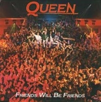 Queen - Friends will be friends