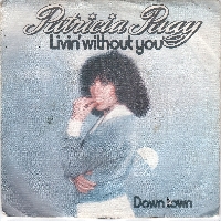 Patricia Paay - Livin' without you