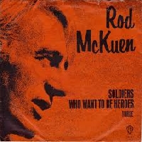 Rod Mckuen - Soldiers who wants to be heroes