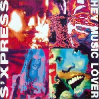 S.Express - Hey music lover