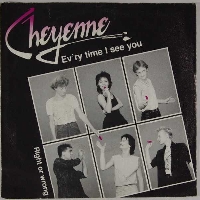Cheyenne - Ev'ry time I see you