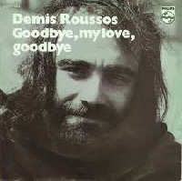Demis Roussos - Goodbye, my love, goodbye