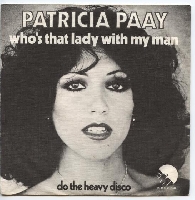 Patricia Paay - Who's that lady with my man